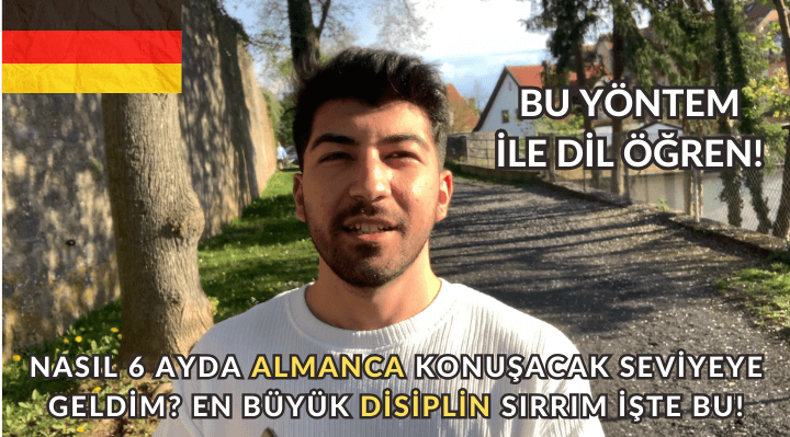 NASIL 6 AYDA ALMANCA KONUŞACAK SEVİYEYE GELDİM! EN BÜYÜK DİSİPLİNİM VE MOTİVASYONUM NE İDİ?